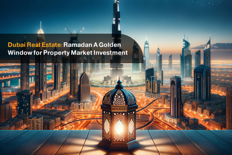 Dubai Real Estate Ramadan 2